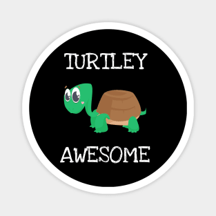 Turtley Awesome Turtle Lover Turtoise Sea Creatures Magnet